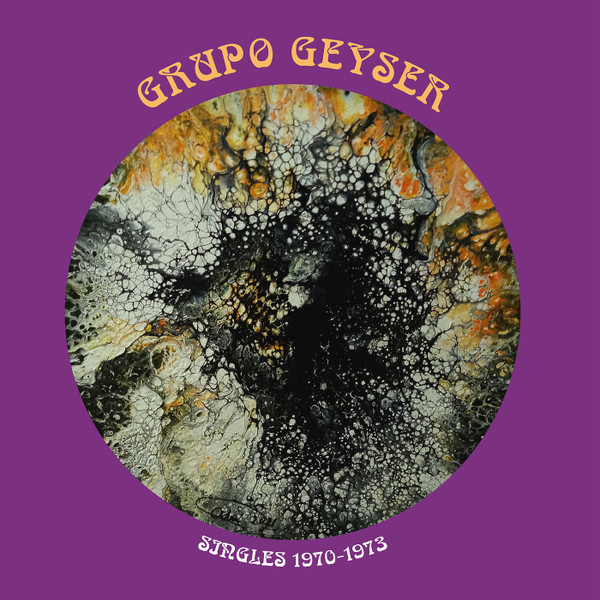 Grupo Geyser - Singles 1970-1973 (LP)