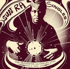 Sun Ra - The Definitive 45s Collection Vol.2: 1962-1991 (3LP)