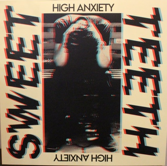 Sweet Teeth - High Anxiety (LP)