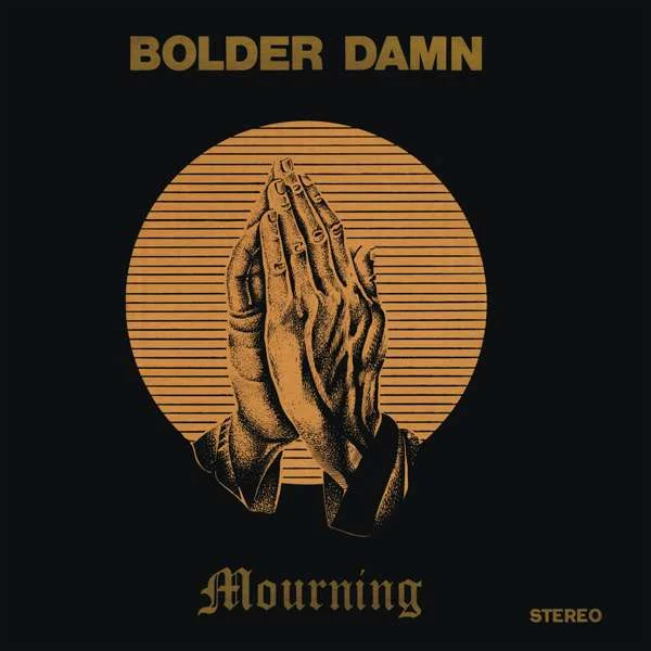 Bolder Damn - Mourning (LP)