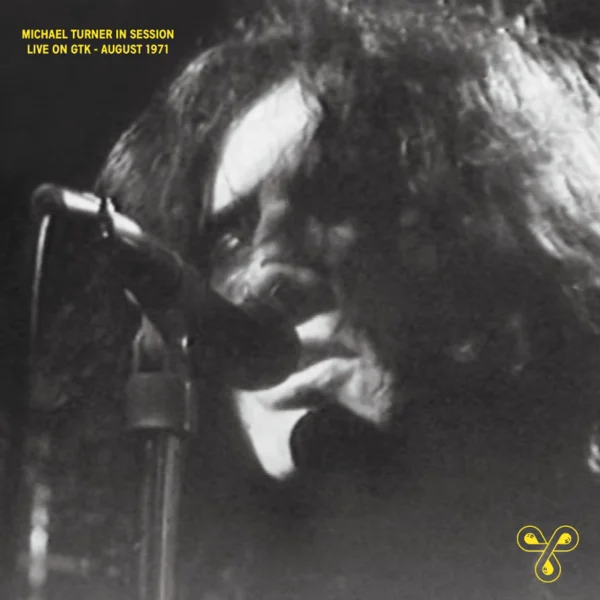Michael Turner In Session - Live On Gtk - August 1971 (7")