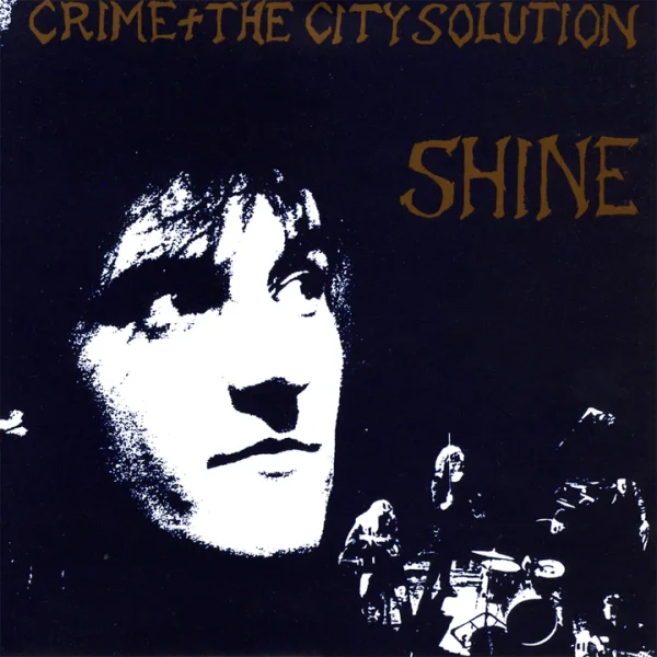 Crime & The City Solution - Shine (LP Gold)