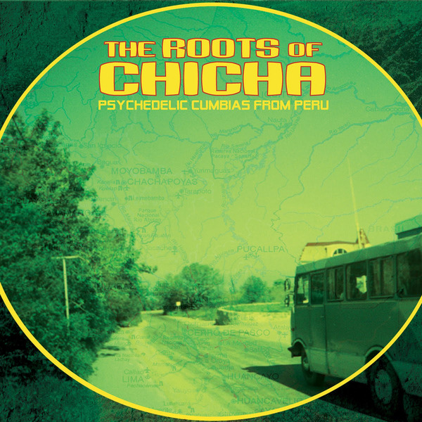 Various Artists - The Roots Of Chicha: Psychedelic Cumbias From Peru (2LP Repress)