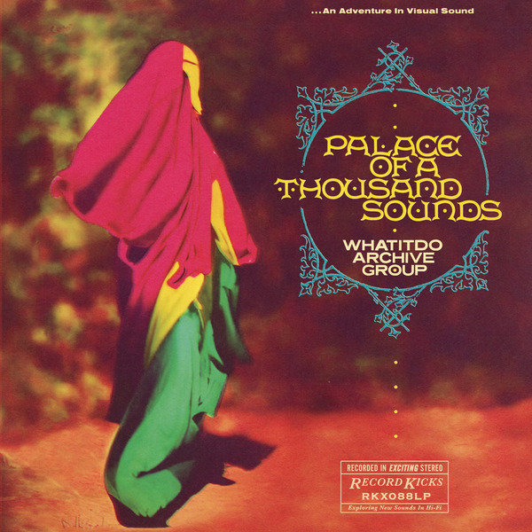 Whatitdo Archive Group - Palace Of A Thousand Sounds (LP)