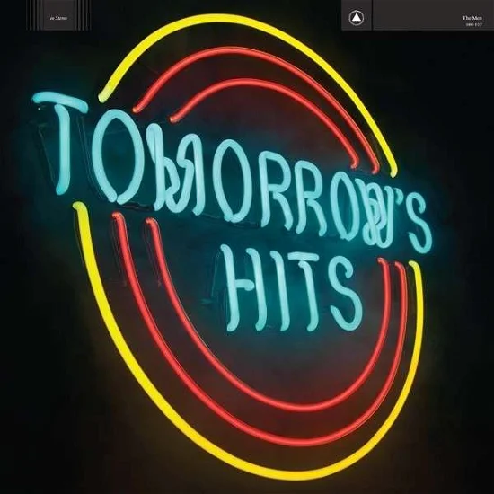 The Men - Tomorrow's Hits (LP)