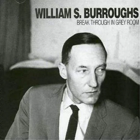 William S. Burroughs - Break Through In Grey Room (LP Clear)