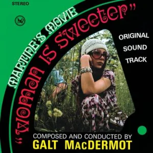 Galt MacDermot- Woman Is Sweeter (RSD 2023 LP)