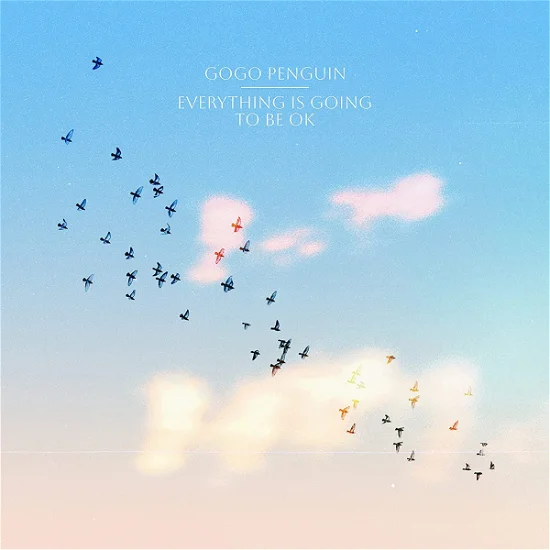 Gogo Penguin - Everything Is Going To Be Ok (LP)