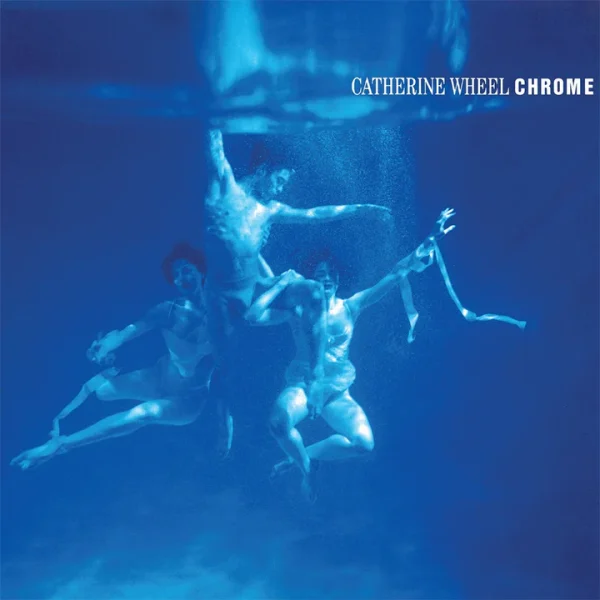 Catherine Wheel - Chrome (LP-2023 Reissue)