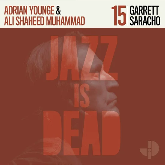 Garrett Saracho / Ali Shaheed Muhammad & Adrian Younge - Jazz Is Dead 15 (LP)