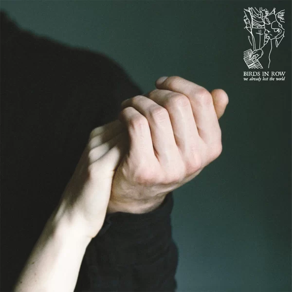 Birds In Row - We Already Lost The World (LP Mint)