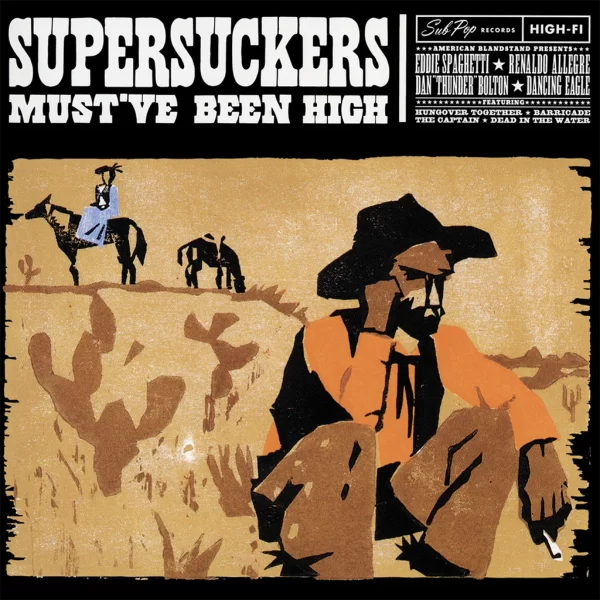 Supersuckers - Must've Been High (LP)