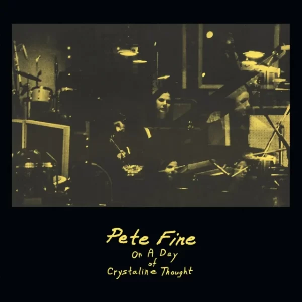 Pete Fine - On A Day of Crystalline Thought (LP)