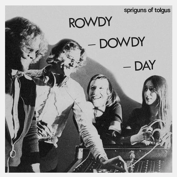 Spriguns Of Tolgus - Rowdy, Dowdy Day (LP)