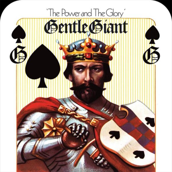 Gentle Giant - The Power And The Glory (180Gr. S. Wilson-Remix)