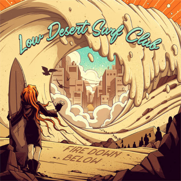 Fire Down Below - Low Desert Surf Club (2LP Ocean Blue)