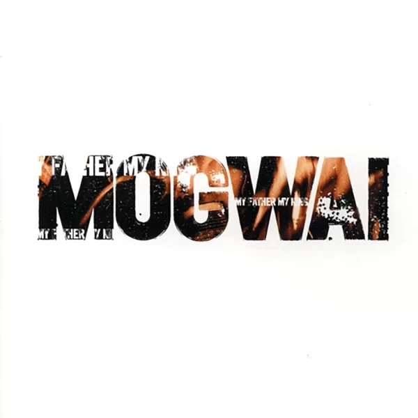 Mogwai - My Father My King (12" White)