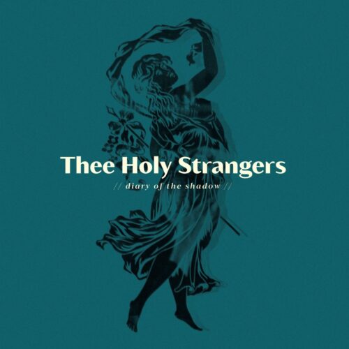 Thee Holy Strangers - Diary Of The Shadow (LP)
