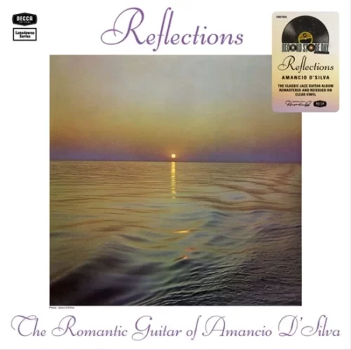Amancio D'Silva - Reflections (The Romantic Guitar Of Amancio D'Silva) (RSD 2024 LP Clear)