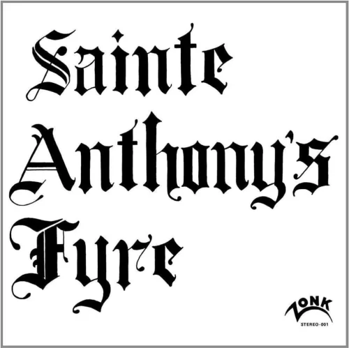 Sainte Anthony's Fyre - Sainte Anthony's Fyre (LP)