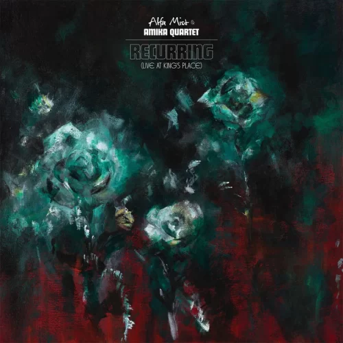 Alfa Mist & Amika Quartet - Recurring (Live At King's Place) (LP)