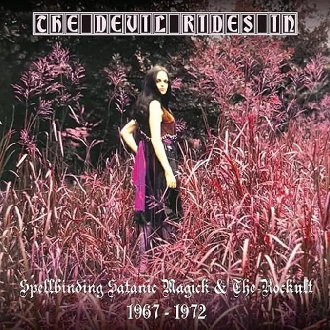 Various Artists - The Devil Rides In - Spellbinding Satanic Magick & The Rockult 1966-1974 (3CD)