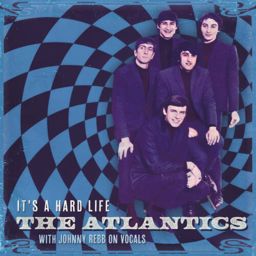 The Atlantics with Johnny Rebb - It's A Hard Life (LP)