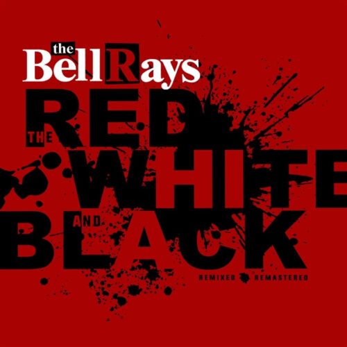 The Bellrays - The Red, White And Black (LP)