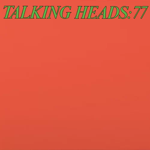 Talking Heads - Talking Heads: 77 (Remastered and Expanded Edition)