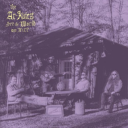 The Ar-Kaics - See The World On Fire (LP)
