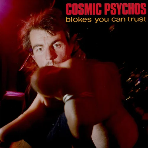 Cosmic Psychos - Blokes You Can Trust (LP Blue)