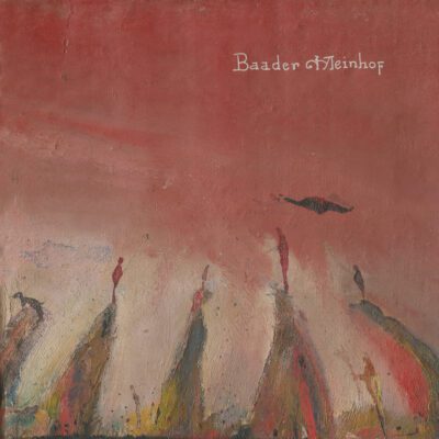 Baader Meinhof - Οι Νεκροί Ματώνουν Την Μνήμη Μου (LP)