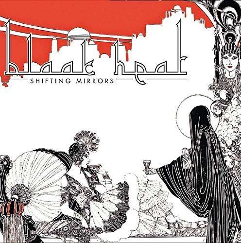 Blaak Heat - Shifting Mirrors (LP)