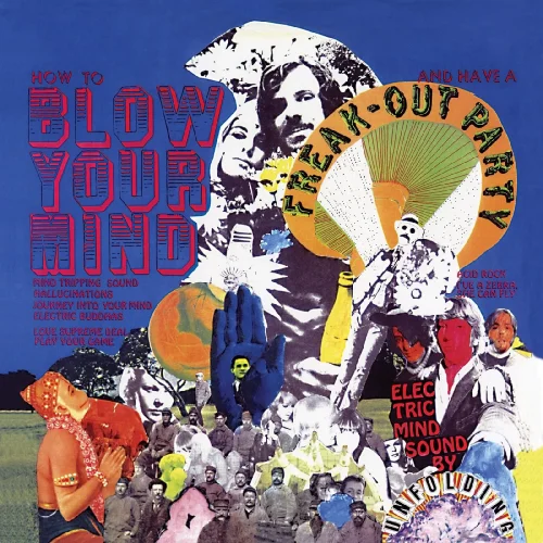 The Unfolding - How To Blow Your Mind And Have A Freak-Out Party (LP Orange Sunshine)