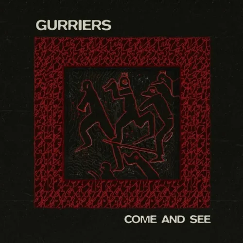 Gurriers - Come And See (LP)