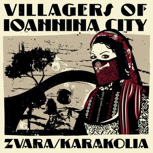 Villagers Of Ioannina City - Zvaria/Karakolia EP [10th Anniversary Reissue] (10")