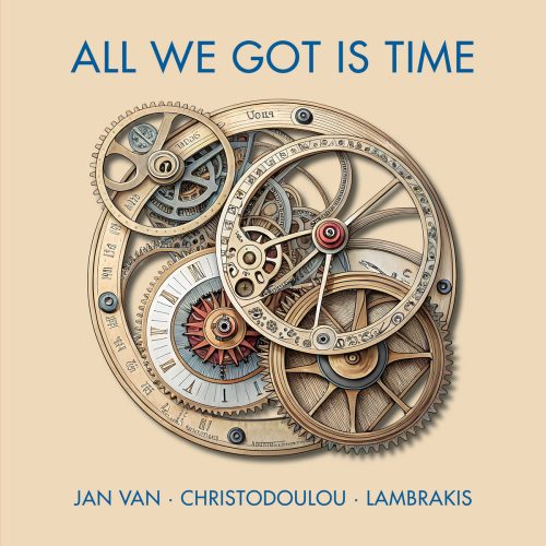 Jan Van-Christodoulou-Lambrakis - All We've Got Is Time (LP)