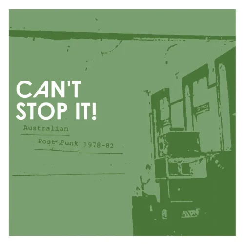 Various Artists - Can't Stop It! Australian Post-Punk 1978-82 (2LP)