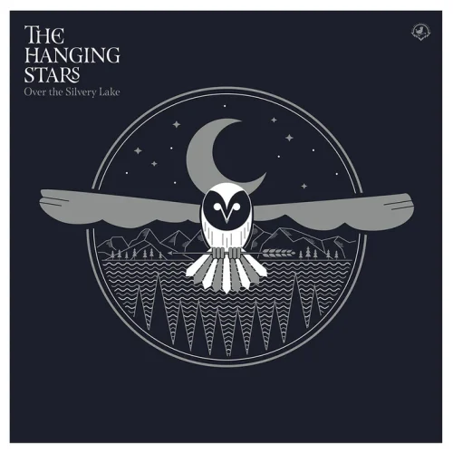 The Hanging Stars - Over The Silvery Lake (LP)
