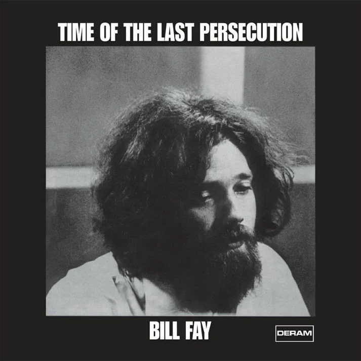 Bill Fay - Time Of The Last Persecution (LP)