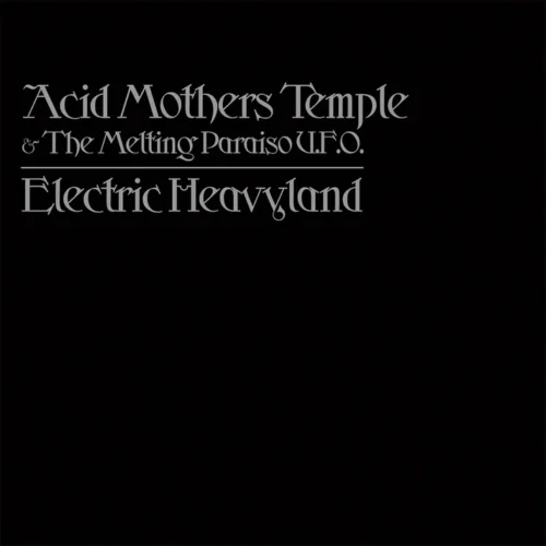 Acid Mothers Temple & The Melting Paraiso U.F.O. - Electric Heavyland (2LP 'Silver Surfer' Colour)