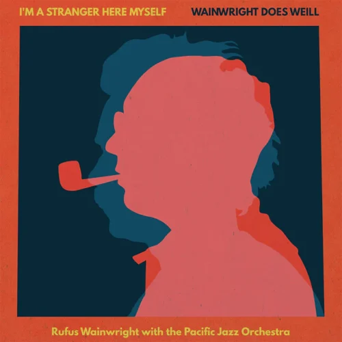Rufus Wainwright with the Pacific Jazz Orchestra - Wainwright Does Weill (2LP)