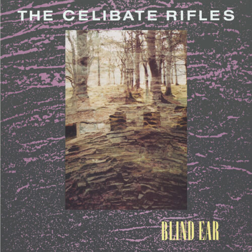 The Celibate Rifles - Blind Ear (LP)