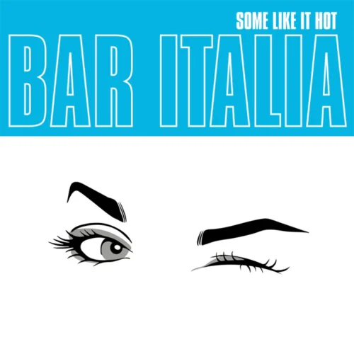 Bar Italia - Some Like It Hot (LP Transparent Turquoise)