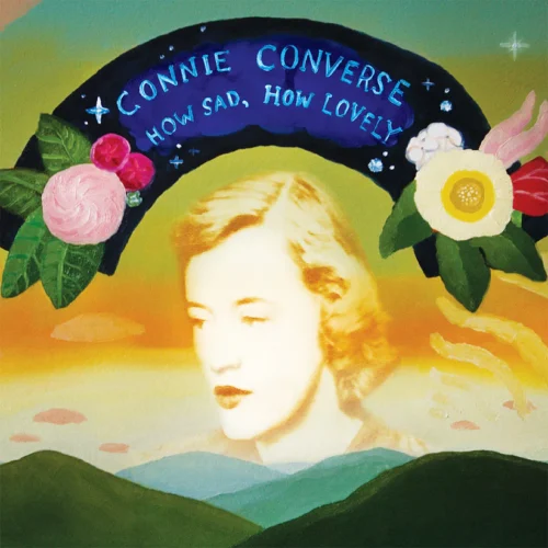 Connie Converse - How Sad, How Lovely (LP+Bonus 7'')