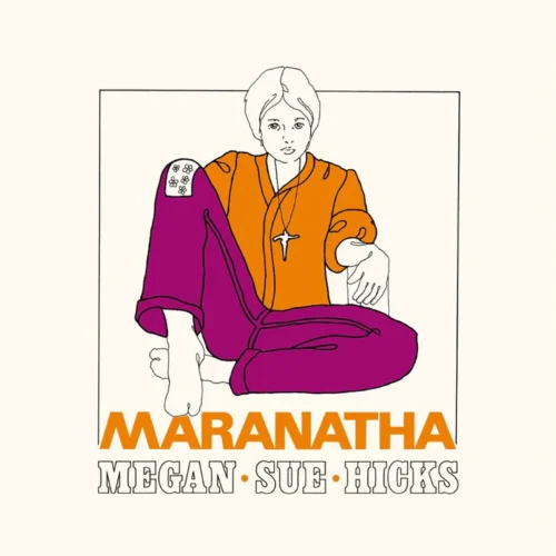Megan Sue Hicks - Maranatha (LP)