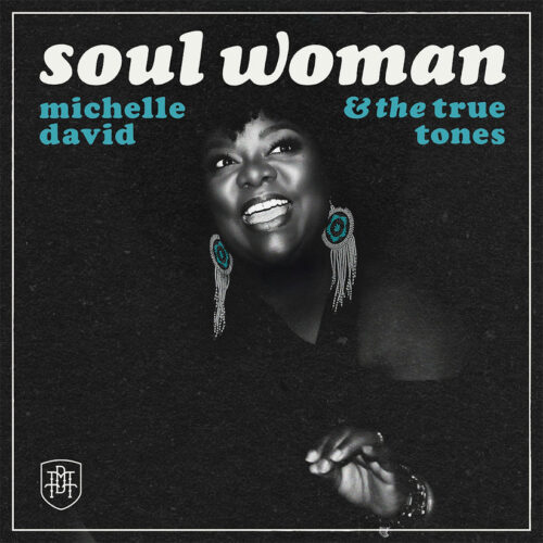 Michelle David & The True-tones - Soul Woman (LP)