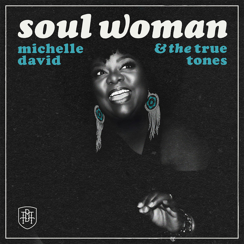 Michelle David & The True-tones - Soul Woman (LP)