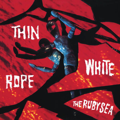 Thin White Rope - The Ruby Sea (LP)