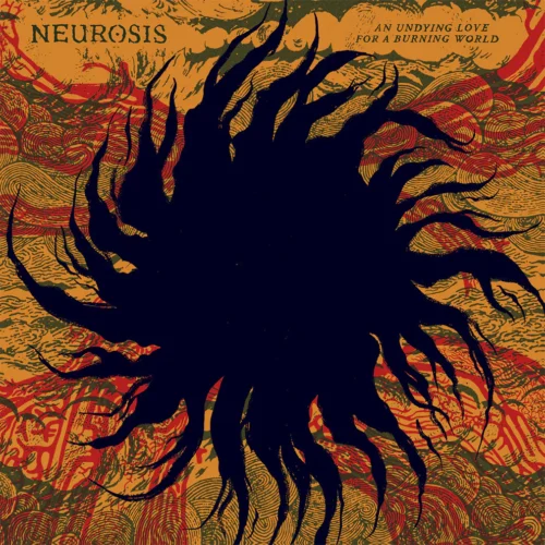 Neurosis - An Undying Love For A Burning World (2LP)